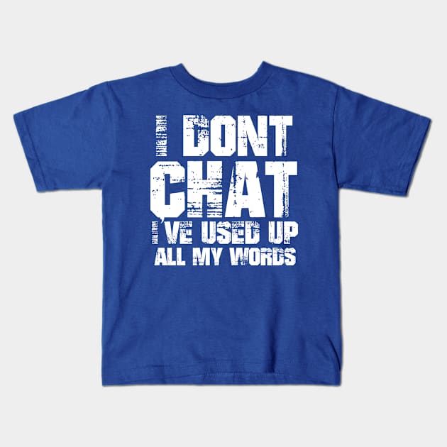 I-Dont-Chat Kids T-Shirt by Quincey Abstract Designs